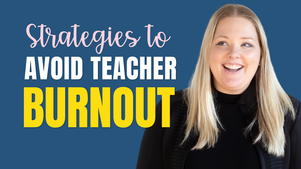 Strategies to Avoid Teacher Burnout - Madly Learning