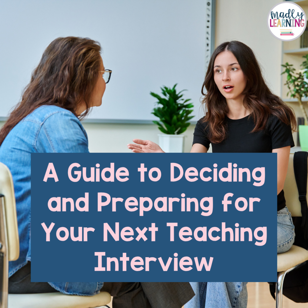 A Guide to Deciding and Preparing for Your Next Teaching Interview